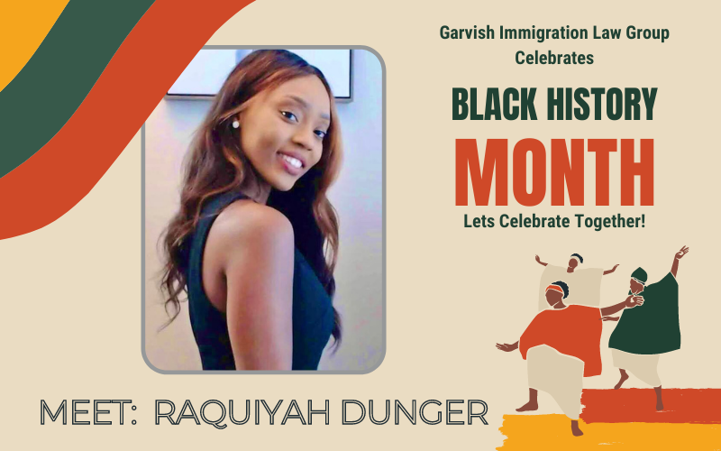 Garvish Immigration Law Group Black History Month, Raquiyah Dunger