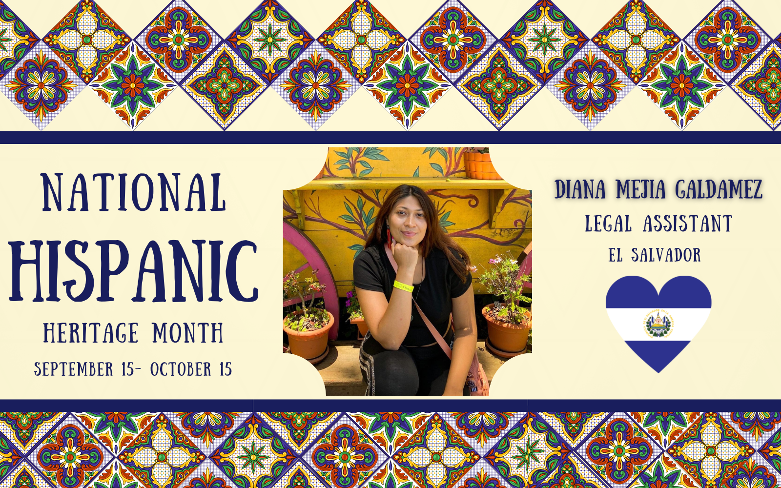 Blog Header for National Hispanic Heritage Month September 15 to October 15. The highlight image is Diana Mejia Galdamez. She is a Legal Assistant at Garvish Immigration Law Group in Atlanta, Georgia. Diana's family immigrated from El Salvador in 1982 and she tells her story in this blog post.