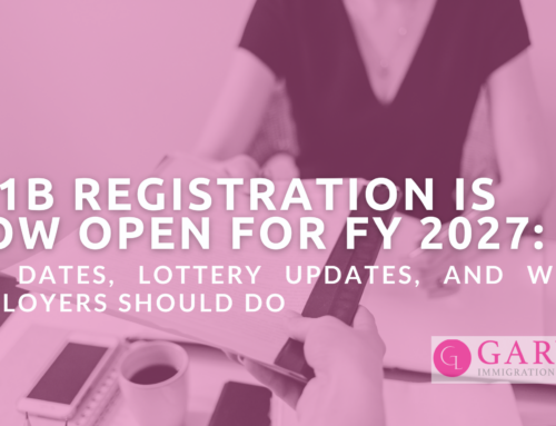 H-1B Registration Is Now Open for FY 2027: Key Dates, Lottery Updates, and What Employers Should Do