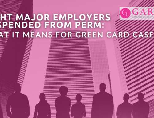Eight Major Employers Suspended From PERM: What It Means for Green Card Cases